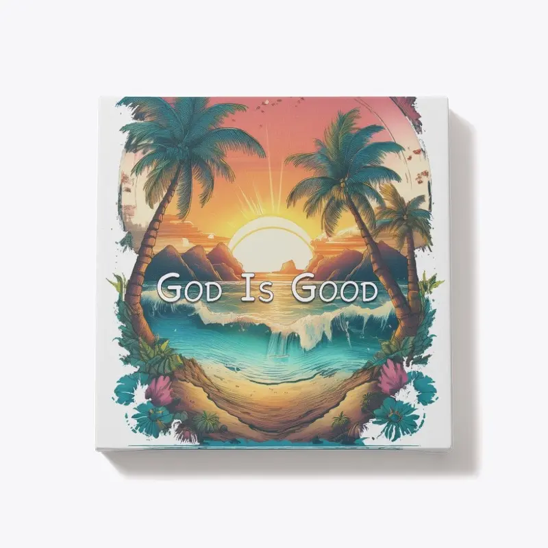 God Is Good - Tropical Paradise